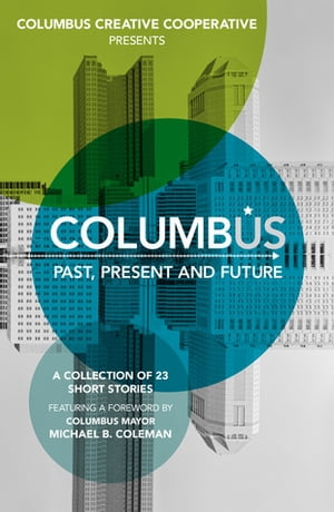 Columbus Past, Present and FutureŻҽҡ[ Brad Pauquette ]