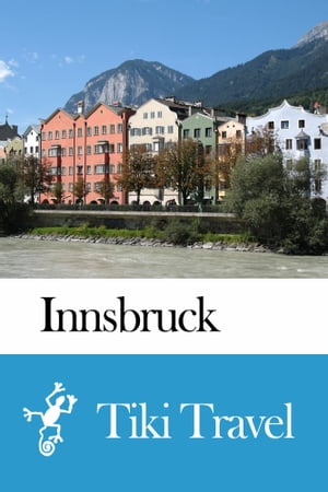 Innsbruck (Austria) Travel Guide - Tiki Travel