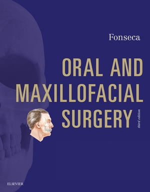 Oral and Maxillofacial Surgery - E-Book