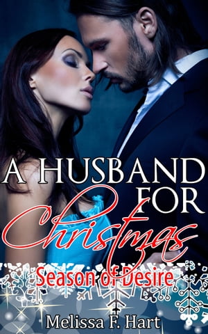A Husband For Christmas (Season of Desire, Book 