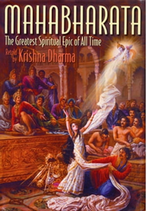 Mahabharata: The Greatest Spiritual Epic of All Time