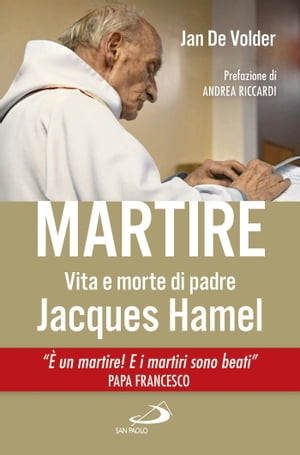 Martire Vita e morte di padre Jacques Hamel【電子書籍】[ Jan De Volder ]