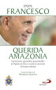 Querida Amazonia Esortazione apostolica postsinodale al Popolo di Dio e a tutte le persone di buona volont - Edizione in brossura【電子書籍】 Papa Francesco