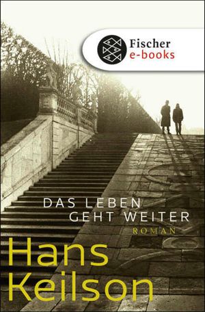 Das Leben geht weiter RomanŻҽҡ[ Hans Keilson ]