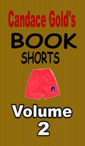 Candace Gold's Book Shorts Vol.2 Candace Gold's 