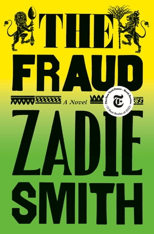 The Fraud A Novel【電子書籍】 Zadie Smith