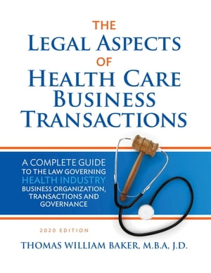 Legal Aspects of Health Care Business Transactions