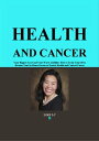 Health and Cancer Your Biggest Asset and Your Worst Liability - How to Train You...