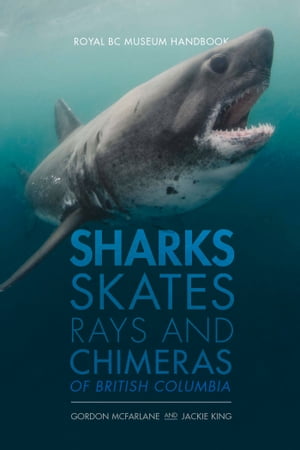 Sharks, Skates, Rays and Chimeras of British Col