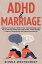 ADHD &Marriage: Understand the Impact of ADHD on Your Adult Relationship, Learn How to Overcome Anxiety and Couple Conflict, Develop Empathy to Improve Communication and Embrace Neurodiversity.Żҽҡ[ Sienna Montgomery ]