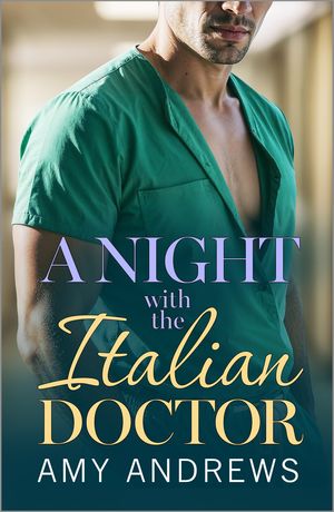 A Night with the Italian Doctor A doctor/nurse medical romance for fans of Grey's Anatomy from Amy Andrews for 2026【電子書籍】[ Amy Andrews ]