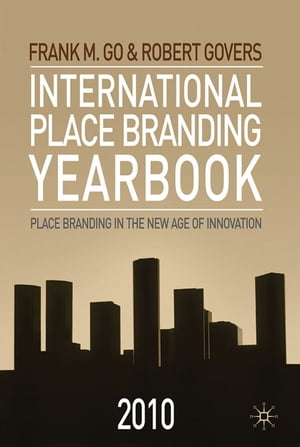 ŷKoboŻҽҥȥ㤨International Place Branding Yearbook 2010 Place Branding in the New Age of InnovationŻҽҡ[ F. Go ]פβǤʤ5,712ߤˤʤޤ