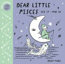 Baby Astrology: Dear Little Pisces【電子書