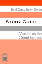 Study Guide: Murder on the Orient Express (A Boo