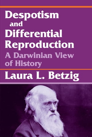 Despotism, Social Evolution, and Differential Reproduction【電子書籍】