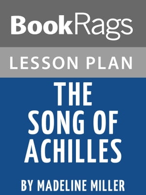 Lesson Plan: The Song of Achilles【電子書籍】[ BookRags ]