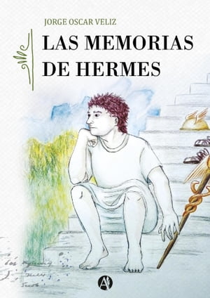 Las memorias de Hermes【電子書籍】[ Jorge Oscar Veliz ]