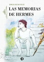 Las memorias de Hermes【電子書籍】[ Jorge 