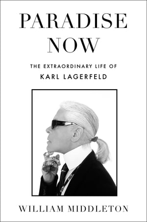 ŷKoboŻҽҥȥ㤨Paradise Now The Extraordinary Life of Karl LagerfeldŻҽҡ[ William Middleton ]פβǤʤ3,424ߤˤʤޤ