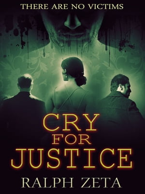 Cry For Justice【電子書籍】[ Ralph Zeta ]