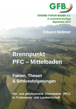 Brennpunkt PFC - Mittelbaden Fakten, Thesen & Schlussfolgerungen