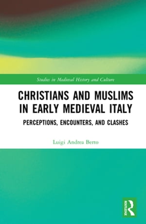 Christians and Muslims in Early Medieval Italy