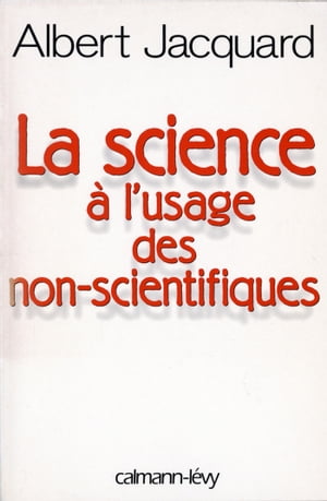 ŷKoboŻҽҥȥ㤨La Science ? l'usage des non-scientifiquesŻҽҡ[ Albert Jacquard ]פβǤʤ794ߤˤʤޤ