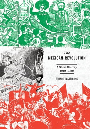 The Mexican Revolution