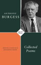 Collected Poems【電子書籍】 Anthony Burgess