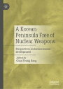 ŷKoboŻҽҥȥ㤨A Korean Peninsula Free of Nuclear Weapons Perspectives on Socioeconomic DevelopmentŻҽҡۡפβǤʤ14,585ߤˤʤޤ