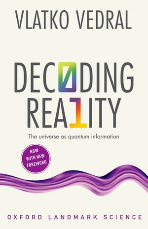 Decoding Reality The Universe as Quantum Information