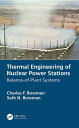 ŷKoboŻҽҥȥ㤨Thermal Engineering of Nuclear Power Stations Balance-of-Plant SystemsŻҽҡ[ Charles F. Bowman ]פβǤʤ9,613ߤˤʤޤ