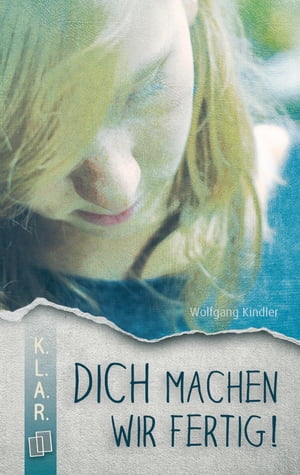 Dich machen wir fertig!Żҽҡ[ Wolfgang Kindler ]