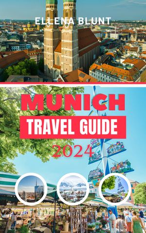 MUNICH TRAVEL GUIDE 2024