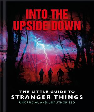 ŷKoboŻҽҥȥ㤨Into the Upside Down: The Little Guide to Stranger ThingsŻҽҡ[ OH ]פβǤʤ1,172ߤˤʤޤ