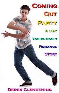 Coming Out Party: A Gay Young Adult Romance【