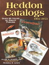 Heddon Catalogs 1902-1953 50 Years of Great Fishing【電子書籍】 Clyde Harbin