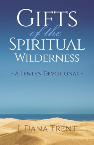 Gifts of the Spiritual Wilderness