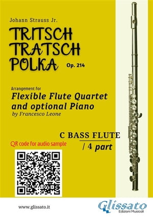 C Bass Flute part of "Tritsch-Tratsch-Polka" Flute Quartet sheet music