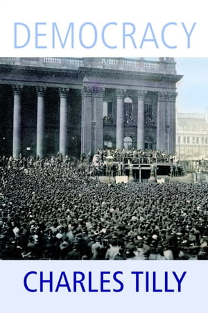 Democracy【電子書籍】[ Charles Tilly ]