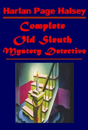 Complete Old Sleuth Mystery Detective