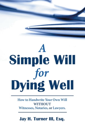 A Simple Will for Dying Well