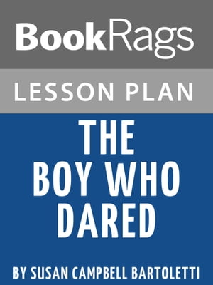 Lesson Plan: The Boy Who Dared【電子書籍】[ BookRags ]