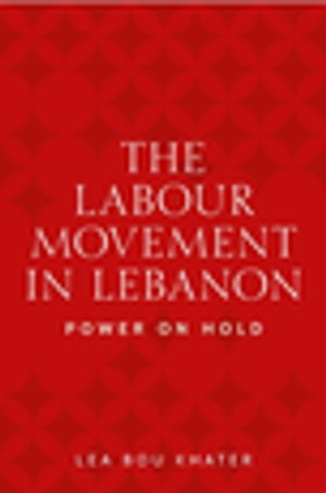 The labour movement in Lebanon Power on hold【