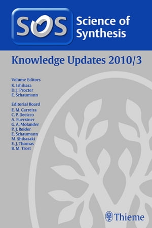 Science of Synthesis Knowledge Updates 2010 Vol. 3【電子書籍】