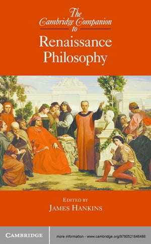 The Cambridge Companion to Renaissance Philosophy【電子書籍】