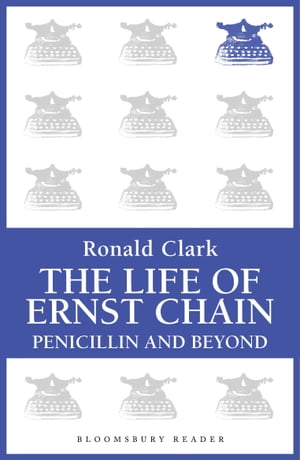 The Life of Ernst Chain