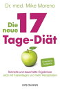 Die neue 17-Tage-Di t Schnelle und dauerhafte Ergebnisse - Jetzt mit Fastentagen und mehr Rezeptideen - -【電子書籍】 Dr. med. Mike Moreno