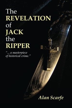 The Revelation of Jack the Ripper