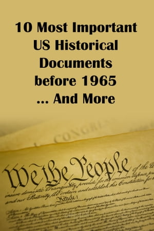 10 Most Important US Historical Documents before 1965? ? And MoreŻҽҡ